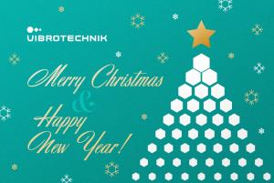 Season’s greetings from VIBROTECHNIK